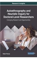 Autoethnography and Heuristic Inquiry for Doctoral-Level Researchers