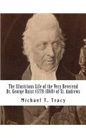 The Illustrious Life of the Very Reverend Dr. George Buist (1779-1860)