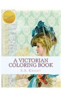 Victorian Coloring Book: Relax and unwind with this beautiful coloring book with images from the victorian era.(English)