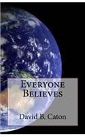 Everyone Believes