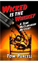 Wicked Is the Whiskey