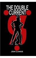 Double Current