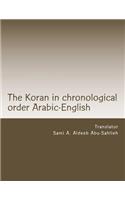 Koran: Arabic Text with the English Translation: In Chronological Order According to the Azhar with Reference to Variations, Abrogations and Jewish and Chr