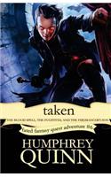 Taken (the Blood Spell, the Fugitives, and the Firemancer's Son)