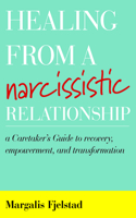 Healing from a Narcissistic Relationship