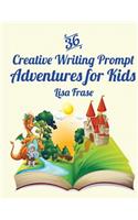 36 Creative Writing Prompt Adventures for Kids