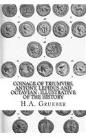 Coinage of Triumvirs, Antony, Lepidus and Octavian: Illustrative of the History(English)