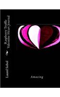 Raspberry Truffle Valentine Heart Journal: (Naked Heart, Valentines Collection, Covers Can Be Framed, Nicer Than Greeting Cards)