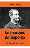 Le marquis de Saporta: Un Naturaliste français(French)
