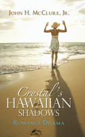 Crystal's Hawaiian Shadows: Romance/Drama