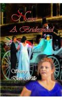 Never a Bridesmaid