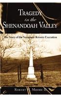 Tragedy in the Shenandoah Valley