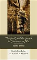 Ghostly and the Ghosted in Literature and Film