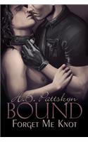 Bound: Forget Me Knot