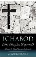 ICHABOD (The Glory has Departed)