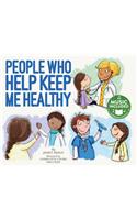 People Who Help Keep Me Healthy