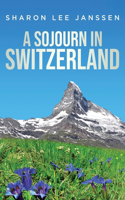 Sojourn in Switzerland