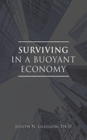 Surviving in a Buoyant Economy
