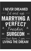 I Never Dreamed I'd End Up Marrying A Perfect Freakin' Surgeon