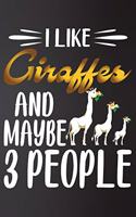 I like Giraffes and Maybe 3 People