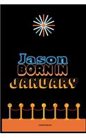 Jason Born In January