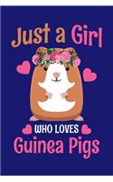 Just A Girl Who Loves Guinea Pigs