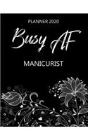 Busy AF Planner 2020 - Manicurist