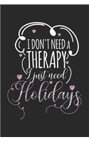 I don't need a therapy - I just need holidays