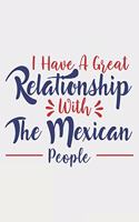 I Have A Great Relationship With The Mexican People