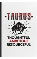 Taurus Thoughtful Ambitious Resourceful