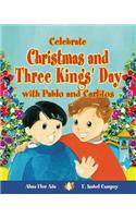 Celebrate Christmas and Three Kings' Day with Pablo and Carlitos (Cuentos Para Celebrar / Stories to Celebrate) English Edition