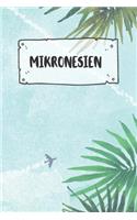 Mikronesien: Liniertes Reisetagebuch Notizbuch oder Reise Notizheft liniert - Reisen Journal für Männer und Frauen mit Linien