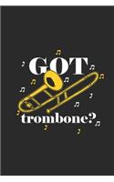Got Trombone: Trombones Notebook, Dotted Bullet (6" x 9" - 120 pages) Musical Instruments Themed Notebook for Daily Journal, Diary, and Gift