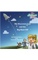 My Discovery Lab and the Big Blast Off