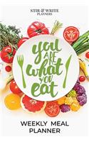 You Are What You Eat Weekly Meal Planner