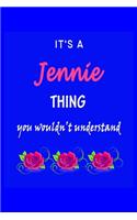 It's A Jennie Thing You Wouldn't Understand: Jennie First Name Personalized Journal 6x9 Notebook, Wide Ruled (Lined) blank pages Funny Cover for Girls and Women with Pink Name, Roses, on Blue