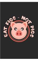 Eat figs not pigs