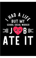 I Had A Life But My School Social Worker Job Ate It