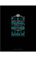 PKD Doesn't Come With A Manual It Comes With A Mother Who Never Gives Up: Genkouyoushi Notebook