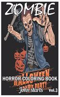 Zombie Horror Coloring Book: Zombie Coloring Pages for Everyone, Adults, Teenagers, Tweens, Older Kids, Boys, & Girls, ... Practice for Stress Relief & Relaxation (Volume 3)(3 Zombie Horror Coloring Book)