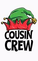 Cousin Crew: Christmas Lined Notebook, Journal, Organizer, Diary, Composition Notebook, Gifts for Family and Friends