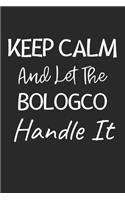 Keep Calm And Let The Bologco Handle It: Lined Journal, 120 Pages, 6 x 9, Bologco Dog Owner Gift Idea, Black Matte Finish (Keep Calm And Let The Bologco Handle It Journal)