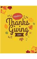 Happy Thanksgiving Day: Best Thanksgiving Lined journal > Thanksgiving Day Gift - Notebook Blank Lined Ruled 8.5x11 inches 100 Pages