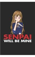 Senpai Will Be Mine