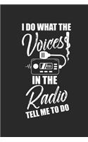 I Do What The Voices In The Radio Tell Me To Do: Paramedic EMT Gift Emergency Radio Ambulance Notebook 6x9 Inches 120 dotted pages for notes, drawings, formulas - Organizer writing book planner dia