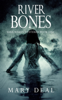 River Bones (Sara Mason Mysteries Book 1)