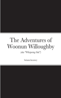 Adventures of Woonun Willoughby