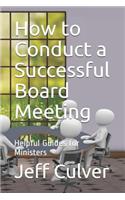 How to Conduct a Successful Board Meeting