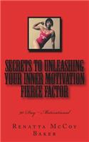 Secrets to Unleashing your Inner Motivation Fierce Factor