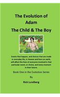 The Evolution of Adam - The Child & the Boy
